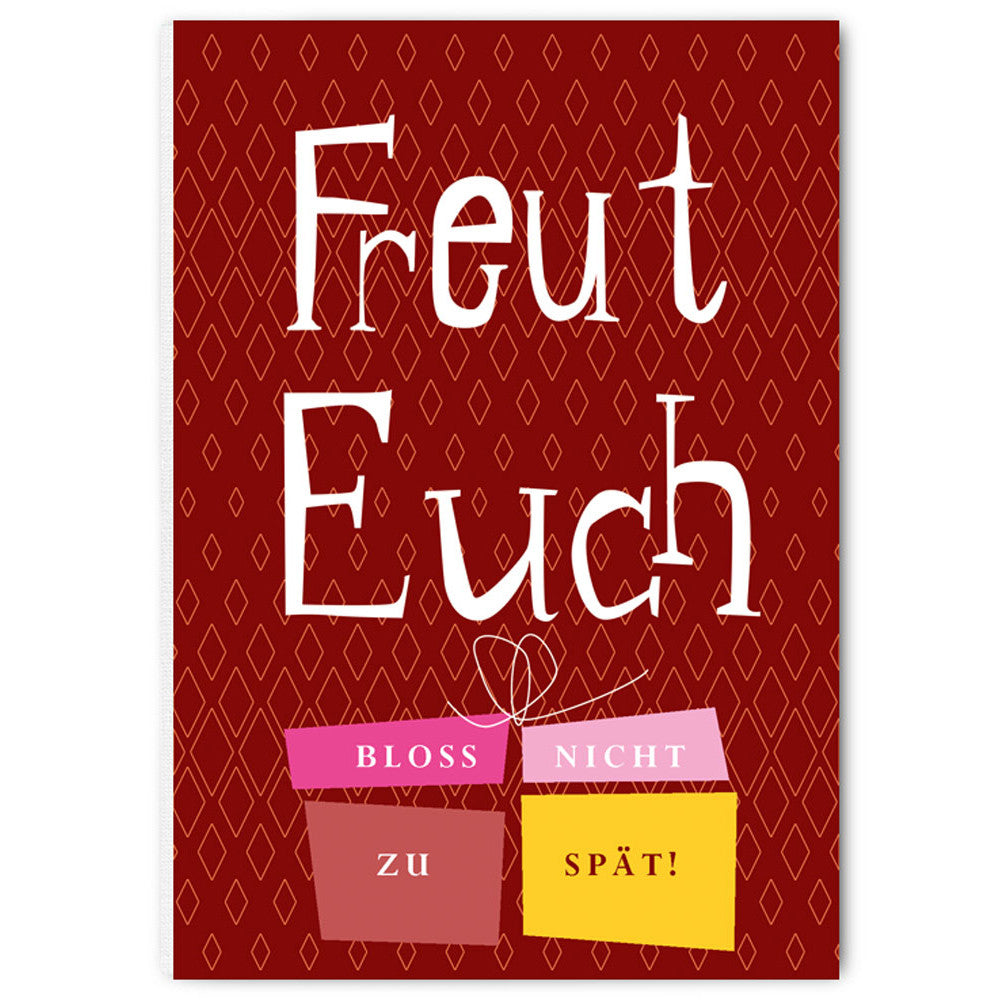 Weihnachtspostkarte Freut euch bloss nicht zu spät