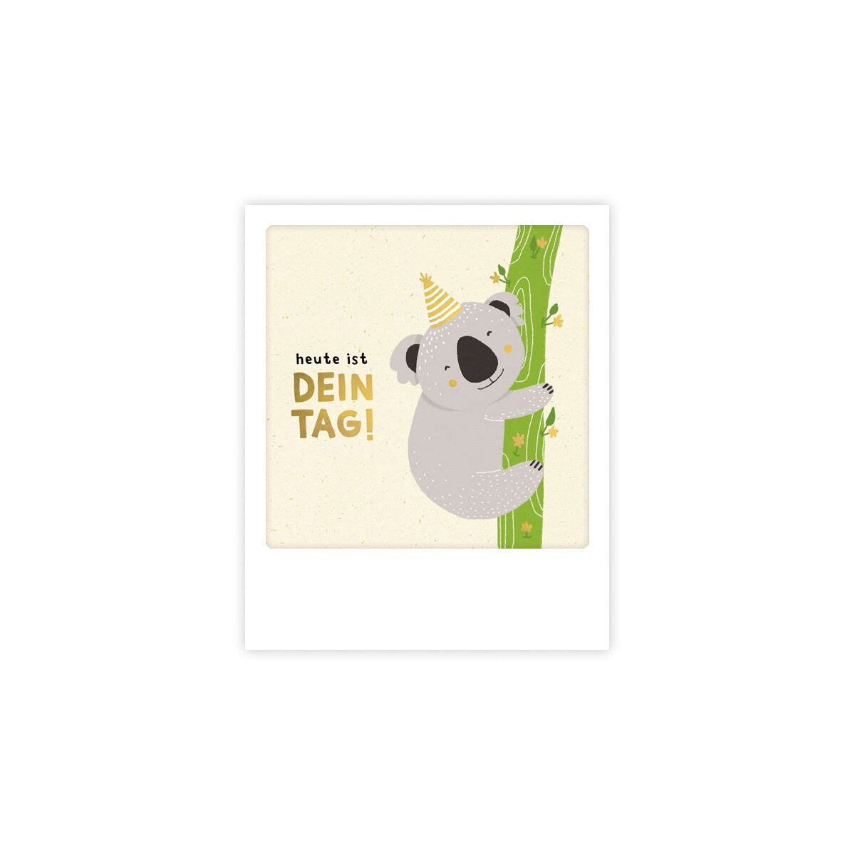 Kleine Postkarte - Heute ist dein Tag Koala