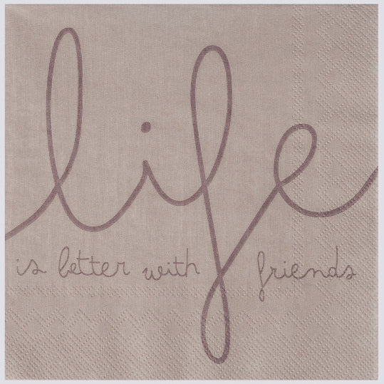 Servietten Life is better with friends