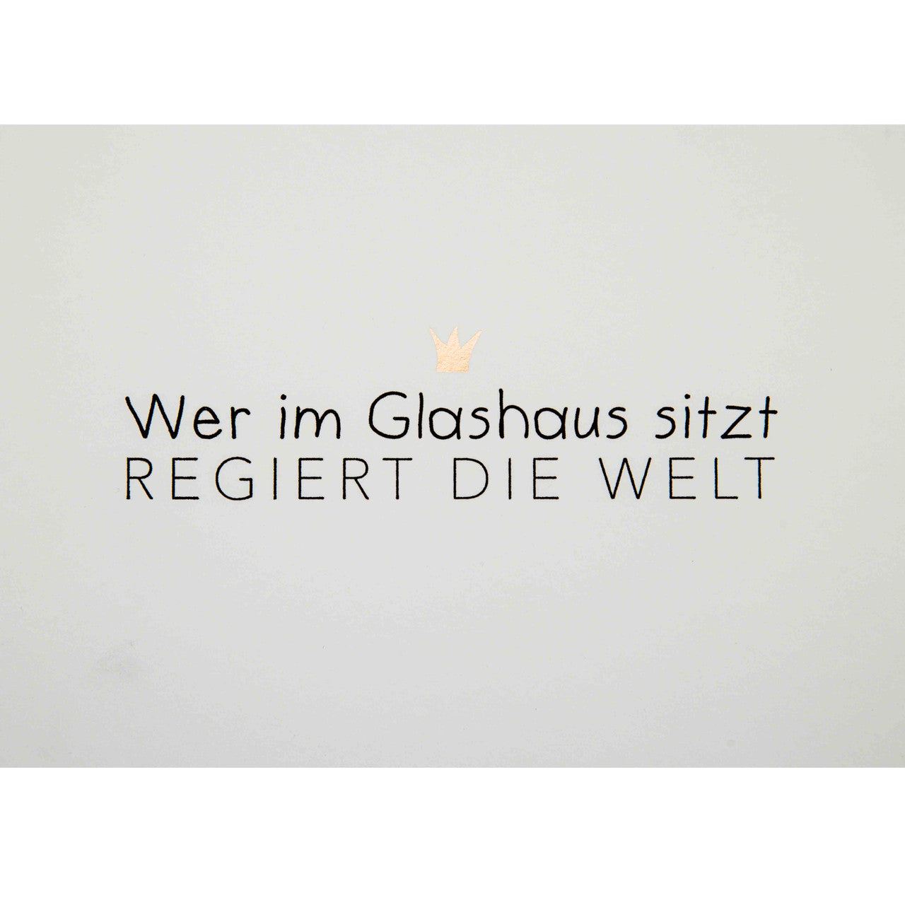 Postkarte Wer im Glashaus sitzt ...