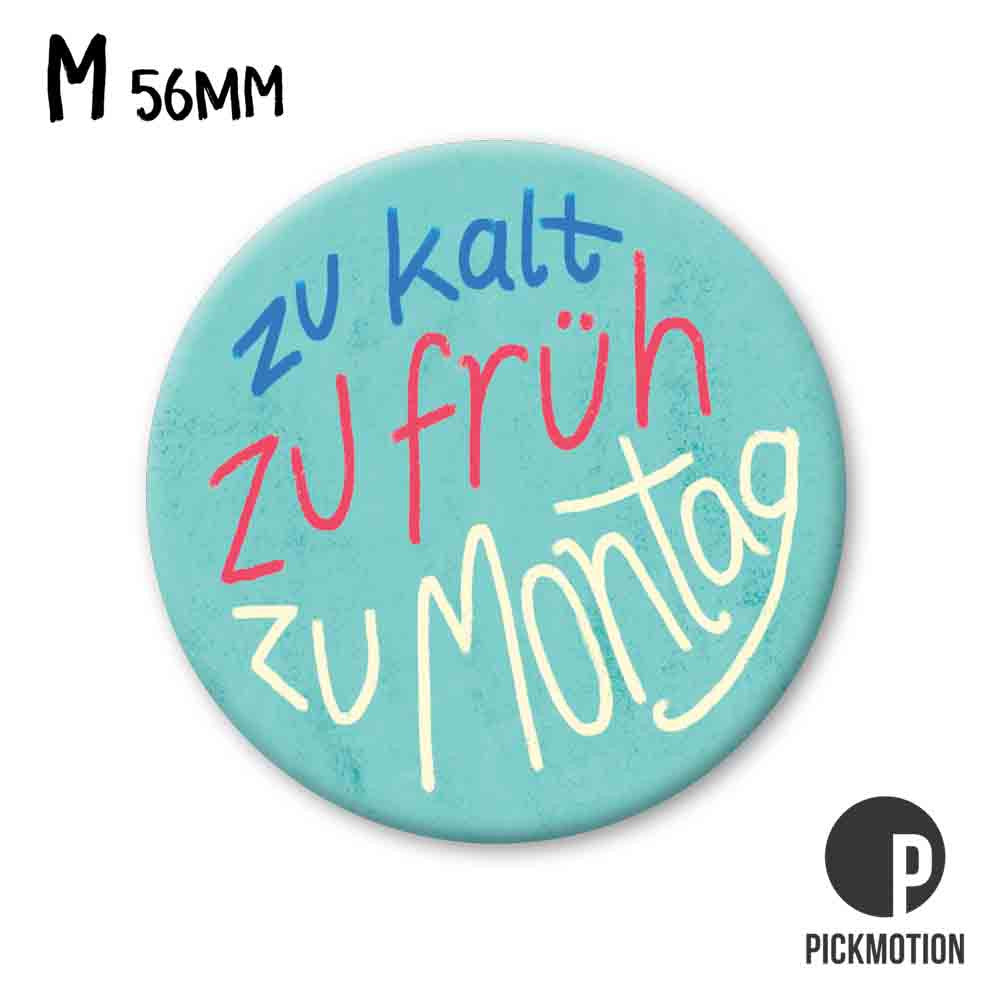 Magnet M - zu kalt zu früh zu Montag