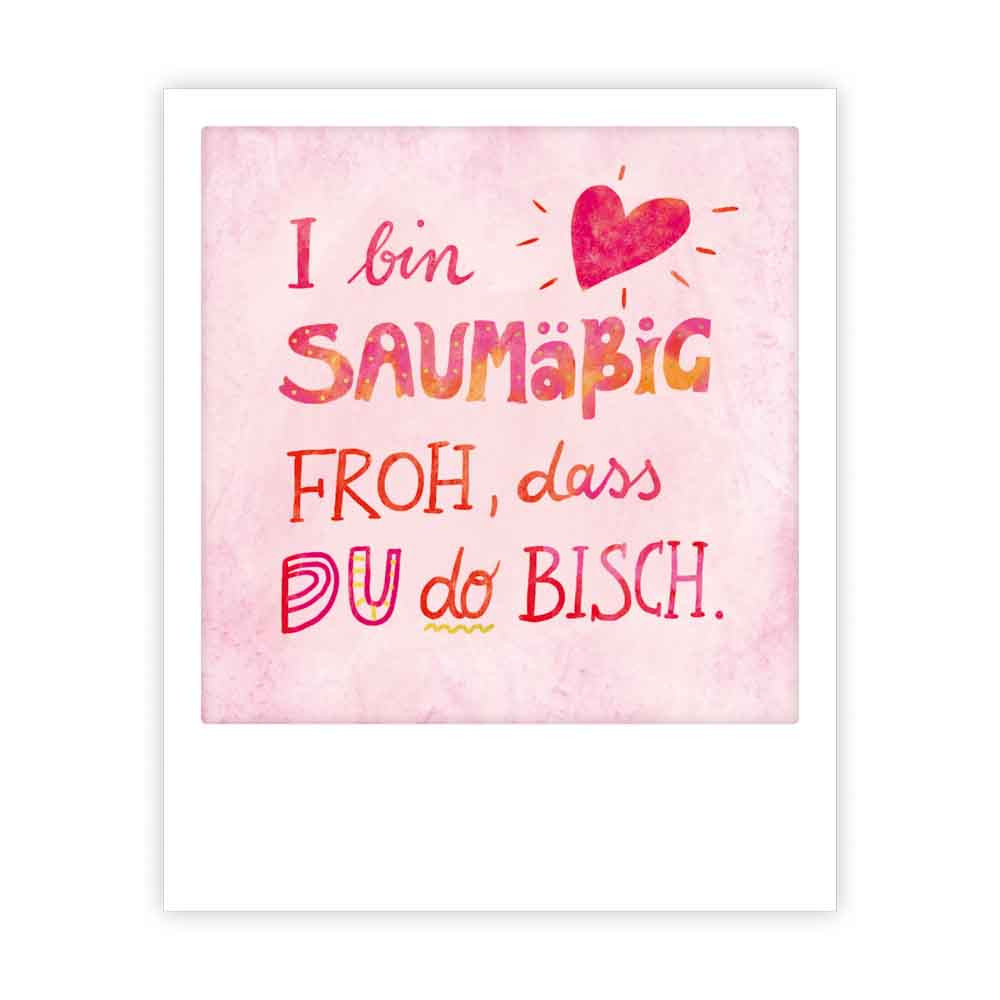 Kleine Postkarte - Saumäßig froh