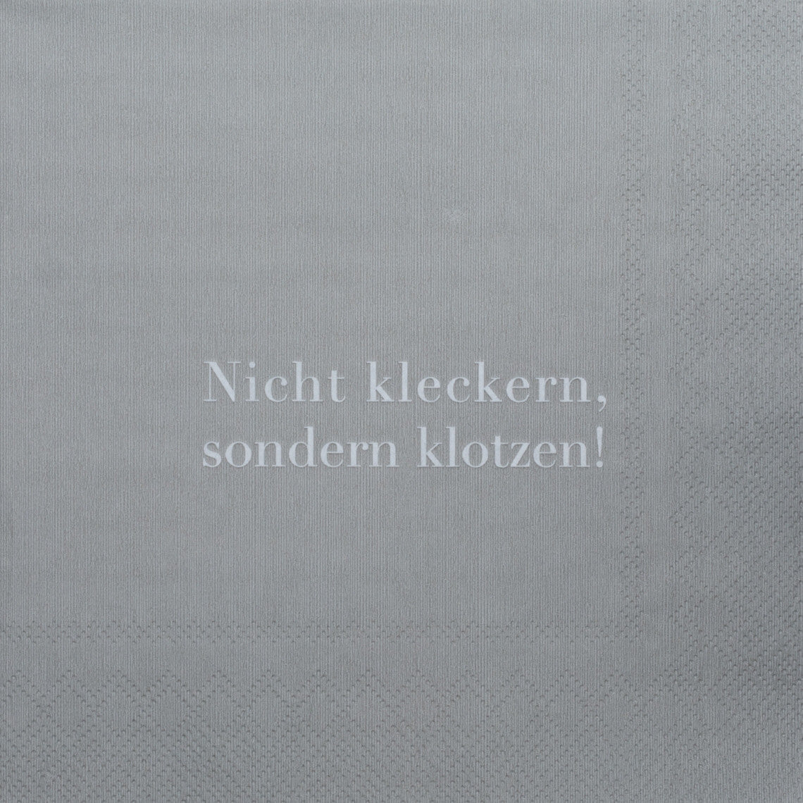 Servietten Nicht kleckern, sondern klotzen